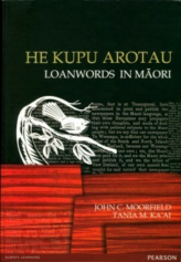 He Kupu Arotau: Loanwords in Māori